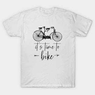 It`s time To Bike, Cycling themed tee T-Shirt